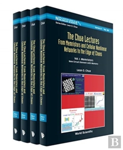 Bertrand.pt - Chua Lectures, The: From Memristors And Cellular Nonlinear Networks To The Edge Of Chaos (In 4 Volumes)
