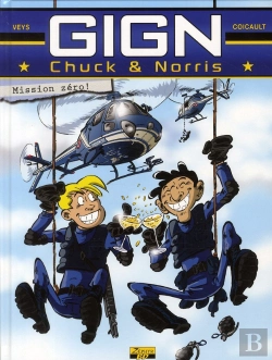 Bertrand.pt - Chuck Et Norris Au Gign T.1; Première Mission !!