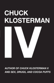 Chuck Klosterman Iv