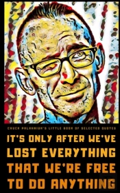 Chuck Palahniuk'S Little Book Of Selected Quotes
