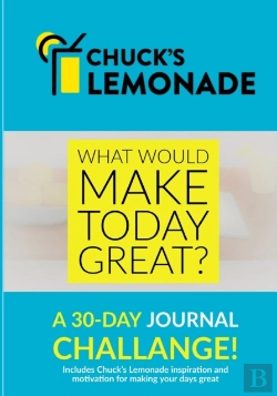 Bertrand.pt - Chuck'S Lemonade - What Would Make Today Great?  A 30-Day Journal Challenge.