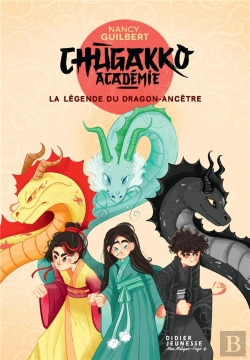 Bertrand.pt - Chugakko Académie Tome 1 : La Légende Du Dragon-Ancêtre