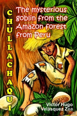 Bertrand.pt - Chullachaqui The Mysterious Goblin From The Amazon Forest From Peru