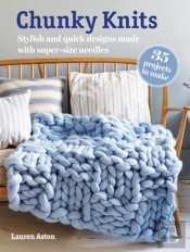 Chunky Knits: 35 Projects To Make