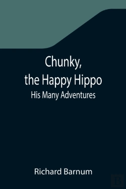 Bertrand.pt - Chunky, The Happy Hippo; His Many Adventures