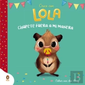 Chupete Fuera A Mi Manera (Crece Con Lola)