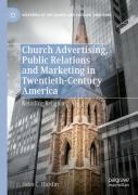 Church Advertising, Public Relations And Marketing In Twentieth-Century America