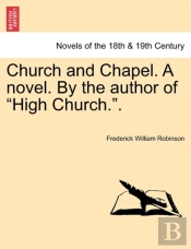 Church And Chapel. A Novel. By The Autho