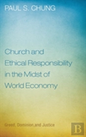 Church And Ethical Responsibility In The Midst Of World Economy