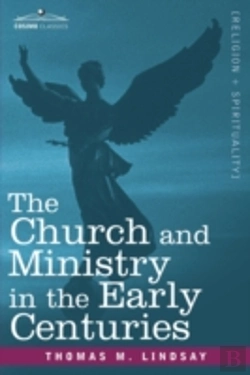 Bertrand.pt - Church And Ministry In The Early Centuries