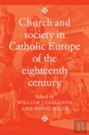 Church And Society In Catholic Europe Of The Eighteenth Century