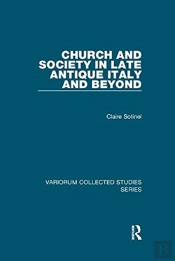 Bertrand.pt - Church And Society In Late Antique Italy And Beyond