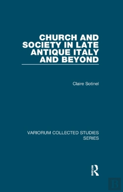 Bertrand.pt - Church And Society In Late Antique Italy And Beyond