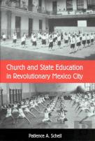 Church And State Education In Revolutionary Mexico City