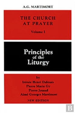 Bertrand.pt - Church At Prayer: An Introduction To The Liturgyprinciples Of The Liturgy