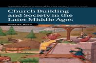 Church Building And Society In The Later Middle Ages