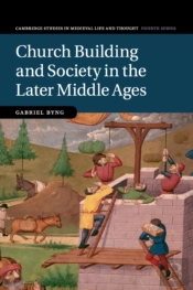 Church Building And Society In The Later Middle Ages