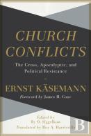 Church Conflicts Â€“ The Cross, Apocalyptic, And Political Resistance