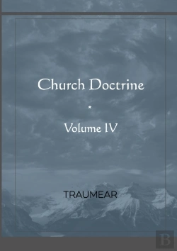 Bertrand.pt - Church Doctrine - Volume Iv