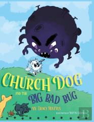 Church Dog And The Big Bad Bug