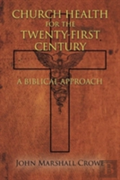Church Health For The Twenty-First Century