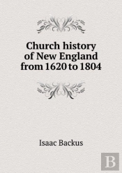 Church History Of New England From 1620 To 1804
