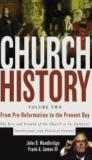 Church History, Volume Two: From Pre-Reformation To The Present Day
