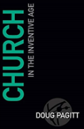 Church In The Inventive Age