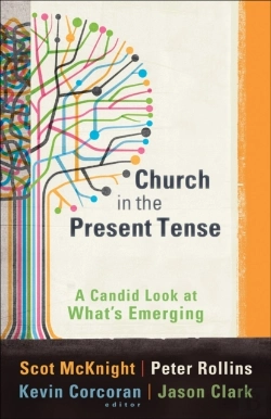 Bertrand.pt - Church In The Present Tense (Emersion: Emergent Village Resources For Communities Of Faith)