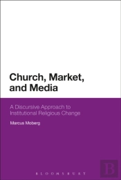 Church, Market, And Media