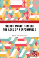 Church Music Through The Lens Of Performance