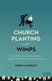 Church Planting Is For Wimps