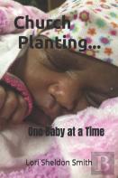 Church Planting- One Baby At A Time