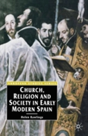 Church, Religion And Society In Early Modern Spain