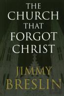 Church That Forgot Christ