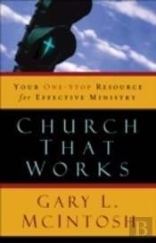 Church That Works ? Your One?Stop Resource For Effective Ministry