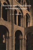 Churches And Churchmen In Medieval Europe