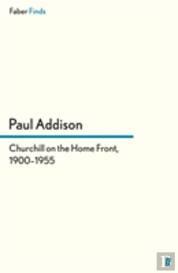 Bertrand.pt - Churchill On The Home Front, 1900â€“1955