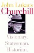 Churchill: Visionary. Statesman. Historian.