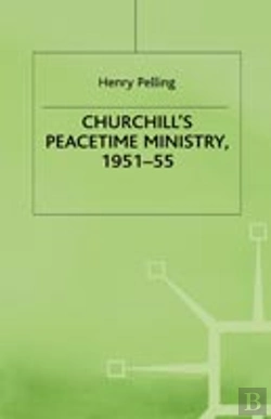 Bertrand.pt - Churchill'S Peacetime Ministry, 1951-55