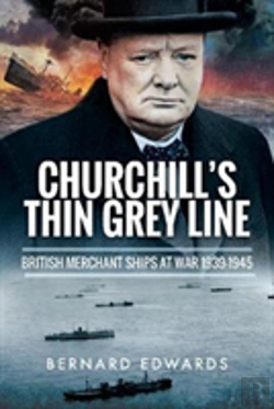 Bertrand.pt - Churchill'S Thin Grey Line: British Merchant Ships At War 1939-1945