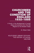 Churchmen And The Condition Of England 1832-1885