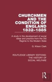 Churchmen And The Condition Of England 1832-1885