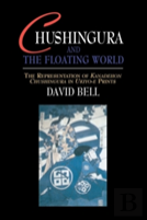 Chushingura And The Floating World