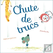 Chute De Trucs (Coll. Roudoudou)