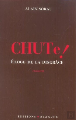 Bertrand.pt - Chute ; Eloge De La Disgrace