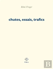 Chutes, Essais, Trafics