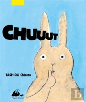 Chuuut