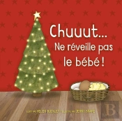 Chuuut... Ne Réveille Pas Le Bébé !