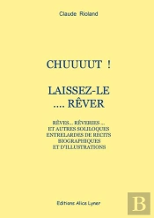 Chuuuut !  Laissez-Le... Rêver